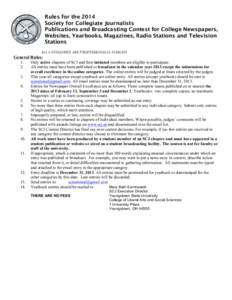 Rules for the 2014 Society for Collegiate Journalists Publications and Broadcasting Contest for College Newspapers, Websites, Yearbooks, Magazines, Radio Stations and Television Stations ALL CATEGORIES ARE PROFESSIONALLY