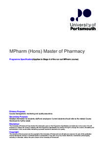 MPharm (Hons) Master of Pharmacy Programme Specification(Applies to Stage 4 of the run out MPharm course) Primary Purpose: Course management, monitoring and quality assurance.