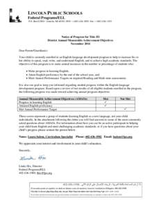 LINCOLN PUBLIC SCHOOLS Federal Programs/ELL P.O. Box 82889 • Lincoln, NE • (Fax • (Notice of Progress for Title III District Annual Measurable Achievement Objectives