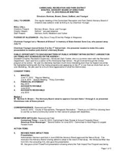 CARMICHAEL RECREATION AND PARK DISTRICT MINUTES: ADVISORY BOARD OF DIRECTORS JULY 15, 2010 REGULAR MEETING Directors: Borman, Brown, Dover, Safford, and Younger CALL TO ORDER: ROLL CALL: