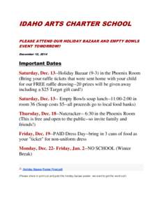 IDAHO ARTS CHARTER SCHOOL PLEASE ATTEND OUR HOLIDAY BAZAAR AND EMPTY BOWLS EVENT TOMORROW!! December 12, 2014  Important Dates