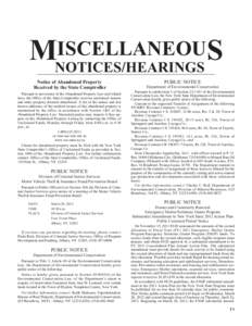 ISCELLANEOUS MNOTICES/HEARINGS Notice of Abandoned Property Received by the State Comptroller Pursuant to provisions of the Abandoned Property Law and related laws, the Office of the State Comptroller receives unclaimed 