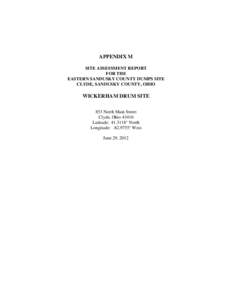 APPENDIX M SITE ASSESSMENT REPORT FOR THE EASTERN SANDUSKY COUNTY DUMPS SITE CLYDE, SANDUSKY COUNTY, OHIO