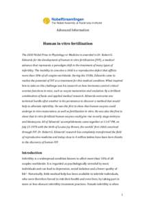 Advanced Information  Human in vitro fertilization The 2010 Nobel Prize in Physiology or Medicine is awarded to Dr. Robert G. Edwards for the development of human in vitro fertilization (IVF), a medical advance that repr