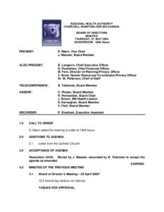 REGIONAL HEALTH AUTHORITY CHURCHILL, MANITOBA R0B 0E0 CANADA BOARD OF DIRECTORS MINUTES THURSDAY, 27, MAY 2004 BOARDROOM[removed]Hours