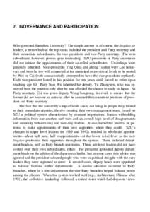 7. GOVERNANCE AND PARTICIPATION  Who governed Shenzhen University? The simple answer is, of course, the lingdao, or leaders, a term which at the top strata included the president and Party secretary and their immediate s