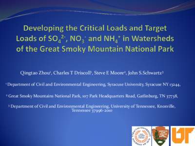 Qingtao Zhou1, Charles T Driscoll1, Steve E Moore2, John S.Schwartz3 1 Department 2 of Civil and Environmental Engineering, Syracuse University, Syracuse NY 13244,