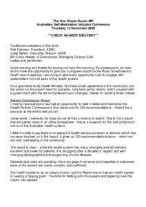 The Hon Nicola Roxon MP Australian Self-Medication Industry Conference Thursday 12 November 2009 ***CHECK AGAINST DELIVERY*** Traditional custodians of the land; Ralf Dahmen, President, ASMI;