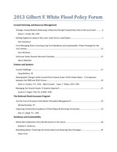 2013 Gilbert F. White Flood Policy Forum Coastal Visioning and Resource Management Strategic Coastal Retreat (Advancing in Reverse) through Property Buy Outs at the Local Level[removed]David C. Fowler MS, CFM