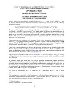 STATE OF RHODE ISLAND AND PROVIDENCE PLANTATIONS DEPARTMENT OF BUSINESS REGULATION DIVISION OF BANKING 233 RICHMOND STREET PROVIDENCE, RHODE ISLAND[removed]NOTICE OF PROPOSED REGULATION