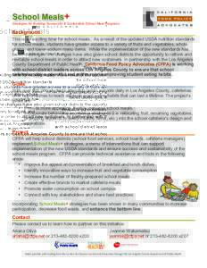 School Meals+ Strategies for Building Successful & Sustainable School Meal Programs Background This is an exciting time for school meals. As a result of the updated USDA nutrition standards for school meals, students hav