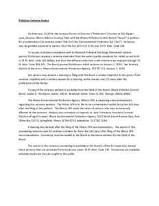 Pollution Variance Notice  On February, [removed], the Sanitary District of Decatur (“Petitioners”) located at 501 Dipper Lane, Decatur, Illinois (Macon County), filed with the Illinois Pollution Control Board (“Boar