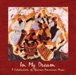 In My Dream  A Celebration of African-American Music The United States Army Field Band