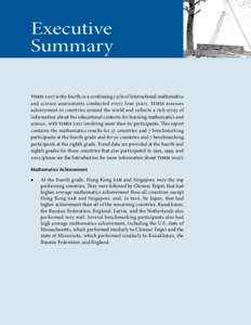 Executive Summary TIMSS 2007 is the fourth in a continuing cycle of international mathematics and science assessments conducted every four years. TIMSS assesses  achievement in countries around the world and collects a r