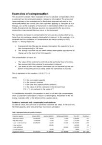 Examples of compensation This document contains three examples of how to calculate compensation when a customer has his nominated capacity reduced or interrupted. The prices and capacities used in the examples are for il