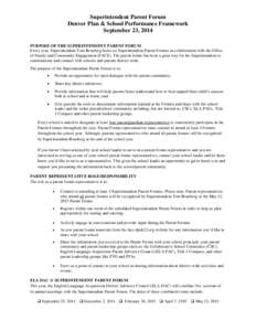 Superintendent Parent Forum Denver Plan & School Performance Framework September 23, 2014 PURPOSE OF THE SUPERINTENDENT PARENT FORUM Every year, Superintendent Tom Boasberg hosts six Superintendent Parent Forums in colla