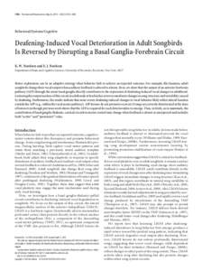 7392 • The Journal of Neuroscience, May 26, 2010 • 30(21):7392–7400  Behavioral/Systems/Cognitive Deafening-Induced Vocal Deterioration in Adult Songbirds Is Reversed by Disrupting a Basal Ganglia-Forebrain Circuit