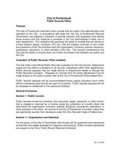 City of Portsmouth Public Records Policy Purpose The City of Portsmouth maintains many records that are used in the administration and operation of the City. In accordance with state law, the City of Portsmouth Records C