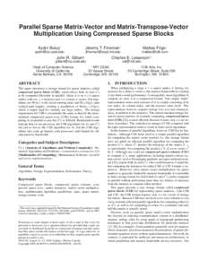 Parallel Sparse Matrix-Vector and Matrix-Transpose-Vector Multiplication Using Compressed Sparse Blocks Aydın Buluç∗ 