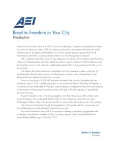 Road to Freedom in Your City Introduction America has to make a choice in 2012—not just in electing a Congress or president, but about our vision for America’s future. Will we continue to expand a government that doe