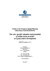 Tender to the European Spatial Planning Observatory Network (ESPON): The role, specific situation and potentials of urban areas as nodes in a polycentric development
