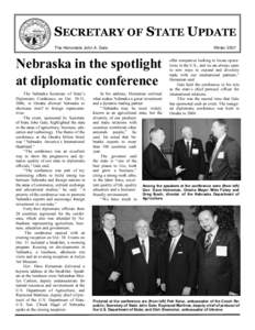 SECRETARY OF STATE UPDATE The Honorable John A. Gale Nebraska in the spotlight at diplomatic conference The Nebrask a Secret ary o f State’s