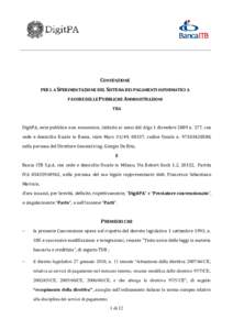 CONVENZIONE PER L A SPERIMENTAZIONE DEL SISTEMA DEI PAGAMENTI INFORMATICI A FAVORE DELLE PUBBLICHE AMMINISTRAZIONI TRA  DigitPA, ente pubblico non economico, istituito ai sensi del d.lgs 1 dicembre 2009 n. 177, con