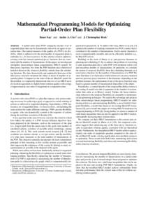 Mathematical Programming Models for Optimizing Partial-Order Plan Flexibility Buser Say1 and Andre A. Cire2 and J. Christopher Beck1 Abstract. A partial-order plan (POP) compactly encodes a set of sequential plans that c