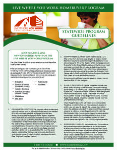 LIVE WHERE YOU WORK HOMEBUYER PROGRAM  STATEWIDE PROGRAM GUIDELINES  AS OF AUGUST 1, 2012,