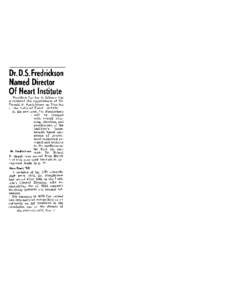 Dr. D.S.Fredrickson Named Director Of Heart Institute President Lyndon B. Johnson has announced the appointment of Dr. Donald S. Fredrickson as Director