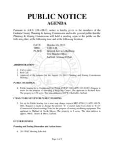 PUBLIC NOTICE AGENDA Pursuant to A.R.S. §[removed], notice is hereby given to the members of the Graham County Planning & Zoning Commission and to the general public that the Planning & Zoning Commission will hold a mee