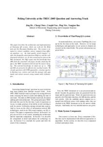 Peking University at the TREC-2005 Question and Answering Track Jing He , Cheng Chen , Conglei Yao , Ping Yin , Yongjun Bao School of Electronic Engineering and Computer Science Peking University Abstract