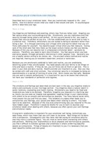 ANGELINA JOLIE’S EMOTION AND FEELING Described here is your emotional state. How you instinctively respond to life - your habits. Also this section shows what you need to feel secure and safe. In psychological terms it