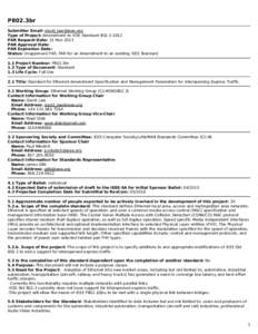 P802.3br Submitter Email: [removed] Type of Project: Amendment to IEEE Standard[removed]PAR Request Date: 21-Mar-2013 PAR Approval Date: PAR Expiration Date: