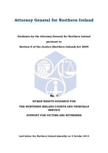 Attorney General for Northern Ireland  Guidance by the Attorney General for Northern Ireland pursuant to Section 8 of the Justice (Northern Ireland) Act 2004