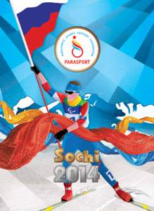 3 “This year Russia is playing host to the XI Paralympic Winter Games. The country’s national team is comprised of 69 athletes and 12 guides who will compete for medals of the highest accomplishment in six Paralymp