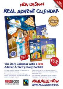 The Only Calendar with a Free Advent Activity Story Booklet The Real Advent Calendar is a great way to share the Christmas story. The calendar comes with a free 32 page Advent story-activity booklet designed to be