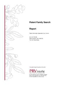 Patent Family Search Report Patent information Specialist: Xxxx Vvvvvv Our ref: [removed]Date of search: 2011-MM-DD