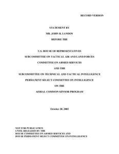 Signals intelligence / Military / Under Secretary of Defense for Acquisition /  Technology and Logistics / Defense Intelligence Agency / Office of the Secretary of Defense / Northrop Grumman RQ-4 Global Hawk / Unmanned aerial vehicle / Joint Functional Component Command for Intelligence /  Surveillance and Reconnaissance / ISTAR / Military science / United States Department of Defense / Military acquisition