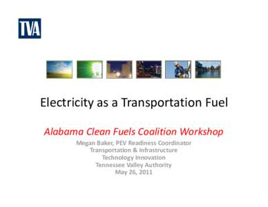 Microsoft PowerPoint - TVA-MB- Alabama Clean Fuels Workshop May 26.pptx