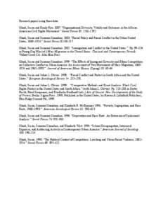 Research papers using these data: Olzak, Susan and Emily Ryo. 2007. “Organizational Diversity, Vitality and Outcomes in the African American Civil Rights Movement.” Social Forces 85: [removed]Olzak, Susan and Suzan