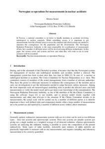 Norwegian co-operations for measurements in nuclear accidents Morten Sickel Norwegian Radiation Protection Authority Grini Næringspark 13 P.O. Box 55 NO-1332 Østerås  Abstract