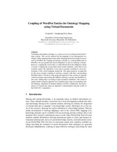 Coupling of WordNet Entries for Ontology Mapping using Virtual Documents Frederik C. Schadd and Nico Roos Department of Knowledge Engineering, Maastricht University, Maastricht, The Netherlands, frederik.schadd@maastrich