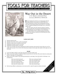 TOOLS FOR TEACHERS TEACHING CURRICULUM FOR HOME AND THE CLASSROOM Way Out in the Desert T.J. MARSH & J ENNIFER WARD illustrated by K ENNETH J. S PENGLER