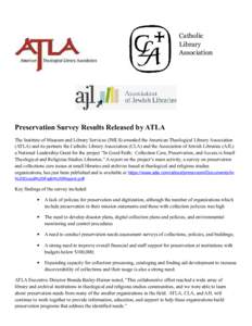 Catholic Library Association Preservation Survey Results Released by ATLA The Institute of Museum and Library Services (IMLS) awarded the American Theological Library Association