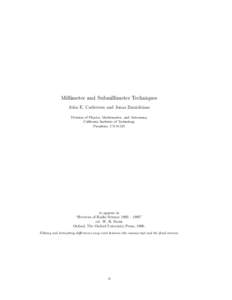 Millimeter and Submillimeter Techniques John E. Carlstrom and Jonas Zmuidzinas Division of Physics, Mathematics, and Astronomy California Institute of Technology Pasadena, CA 91125