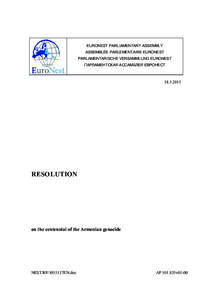 Law / War crimes / Ethnic cleansing / Nationalism / Armenian Genocide / Euronest Parliamentary Assembly / Genocide / Crimes against humanity / Convention on the Non-Applicability of Statutory Limitations to War Crimes and Crimes Against Humanity / International criminal law / Criminal law / International law