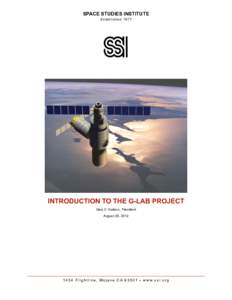 SPACE STUDIES INSTITUTE E stabl i shed 1977 INTRODUCTION TO THE G-LAB PROJECT Gary C Hudson, President August 20, 2012