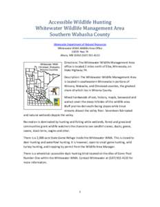 Accessible Wildlife Hunting Whitewater Wildlife Management Area Southern Wabasha County Minnesota Department of Natural Resources Whitewater WMA Wildlife Area Office[removed]Hwy 74