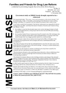 Families and Friends for Drug Law Reform committed to preventing tragedy that arises from illicit drug use PO Box 36 HIGGINS ACT 2615 Telephone November 2004